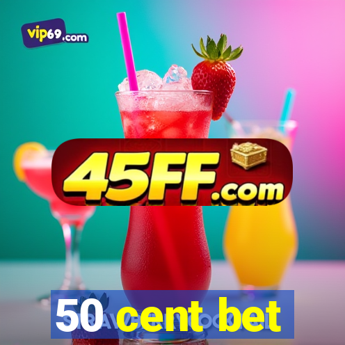 50 cent bet